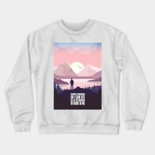 Climbed a mountain Crewneck Sweatshirt